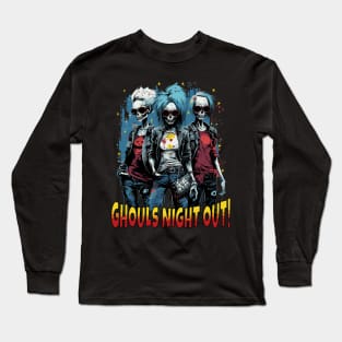 Ghouls Night Out! Long Sleeve T-Shirt